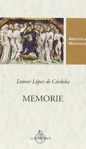 Memorie. Testo spagnolo a fronte. Ediz. critica