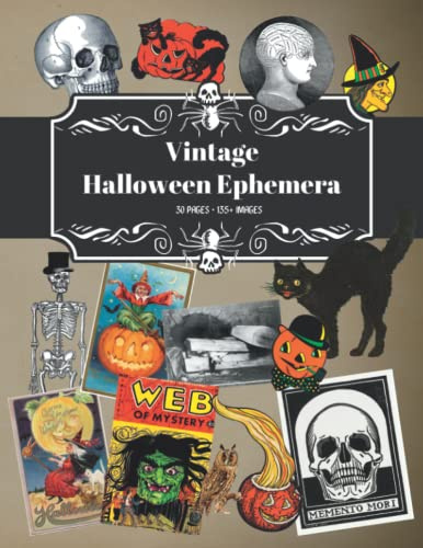 Vintage Halloween Ephemera for Junk Journals and Paper Crafts: One-Sided Decorative Paper Images to cut out for Journaling, Scrapbooking, Decoupage, Collages, Card Making & Mixed Media
