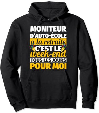 Moniteur d'auto-école à la retraite cadeau drôle Sweat à Capuche