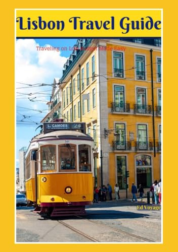 Lisbon Travel Guide: Traveling on Low Budget Made Easy