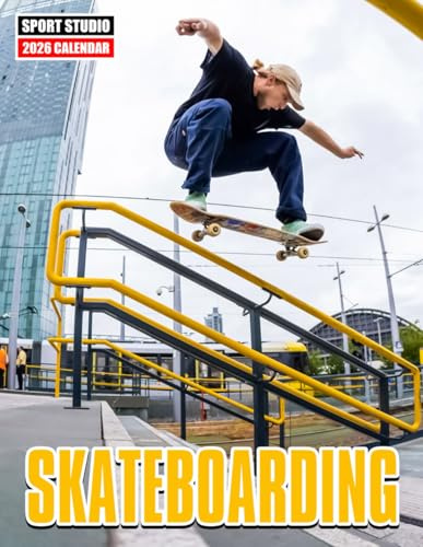 Skateboarding Calendar 2026: Epic Tricks, Street Style, and Skate Culture: Perfect for Skaters, Fans, and Anyone Who Loves the Ride