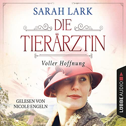 Voller Hoffnung: Die Tierärztin-Saga 2