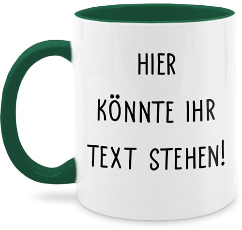 Tasse Tassen 325ml - Aufdruck selbst gestalten - Hier könnte ihr Text stehen I Eigener Text I Wunschtext I Custom Text - 325 ml - Dunkelgrün - arbeitskollegin personalisieren paartassen