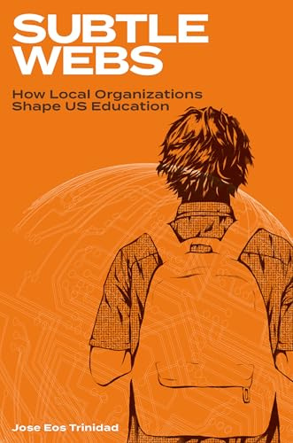Subtle Webs: How Local Organizations Shape US Education