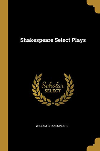 Shakespeare Select Plays