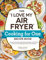 The I Love My Air Fryer Cooking for One Recipe Book: 175 Easy and Delicious Single-Serving Recipes, from Chicken Parmesan to Pineapple Upside-Down Cake and More (I Love My Cookbook Series)