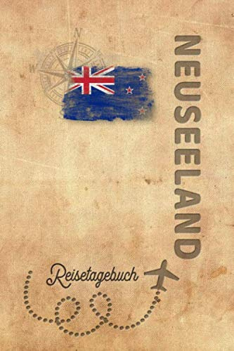 Reisetagebuch Neuseeland: Urlaubstagebuch Neuseeland.Reise Logbuch für 40 Reisetage für Reiseerinnerungen der schönsten Urlaubsreise ... Notizbuch,Abschiedsgeschenk