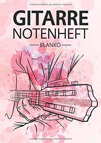 Gitarre Notenheft Blanko: Notenheft DIN A4 Mit 110 Seiten - Notenpapier für Kinder und Erwachsene, Notenblock, Musikheft, Notenbuch, Notenblätter - Motiv: Gitarre Aquarell Rosa
