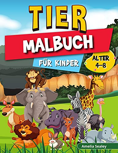 Tier-Malbuch für Kinder: Farbe und erstellen schöne Tiere, Spaß Tiere Färbung Seiten für Entspannung und Stressabbau