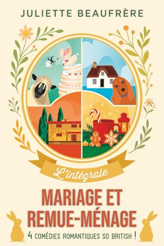 Mariage et remue-ménage: L'intégrale