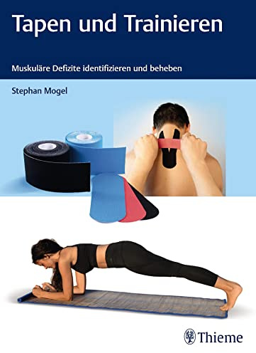 Tapen und Trainieren: Muskuläre Defizite identifizieren und beheben (Physiofachbuch)