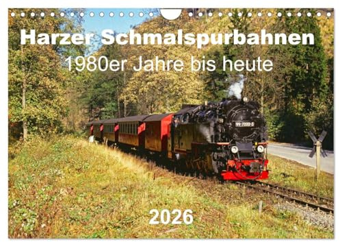 Harzer Schmalspurbahnen 1980er Jahre bis heute (Wandkalender 2026 DIN A4 quer), CALVENDO Monatskalender