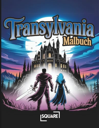 Transylvania Malbuch – 50 Ausmalbilder mit Storyline für Erwachsene und Jugendliche im Fantasy-Stil mit Schloss, Comic, Manga & Anime Figuren – ... Stressabbau und Achtsamkeit (LYNORA)