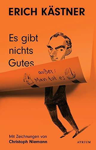 Es gibt nichts Gutes, außer: Man tut es: Kurz und bündig. Epigramme