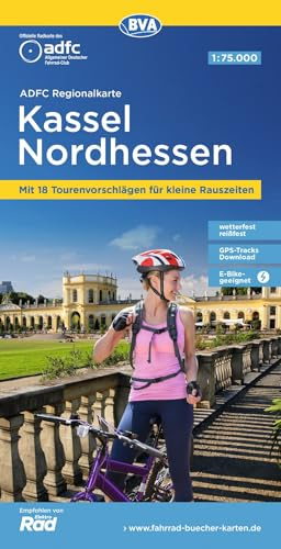 BVA ADFC Regionalkarte Kassel Nordhessen 1:75.000: mit Tagestourenvorschlägen, reiß- und wetterfest, E-Bike-geeignet, GPS-Tracks-Download,