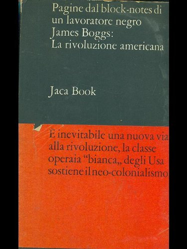 La rivoluzione americana. Pagine dal block-notes di un lavoratore negro (Piccola serie)