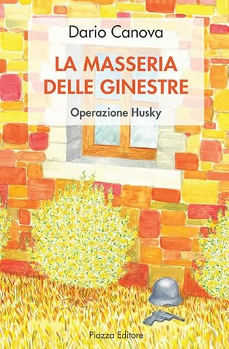 La masseria delle ginestre. Operazione Husky