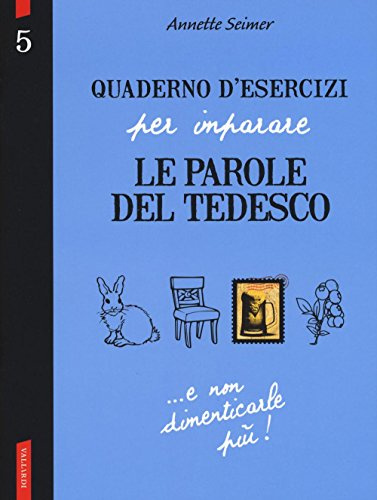 Quaderno d'esercizi per imparare le parole del tedesco (Vol. 5)