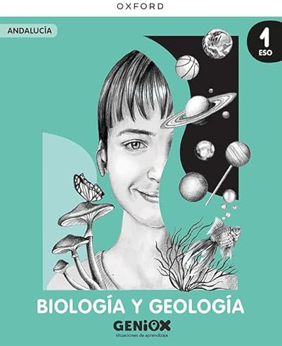 Biología y Geología 1º ESO. Libro del estudiante. GENiOX Situaciones de aprendizaje (Andalucía)