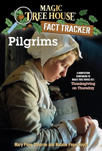 Pilgrims: A Nonfiction Companion to Magic Tree House #27: Thanksgiving on Thursday