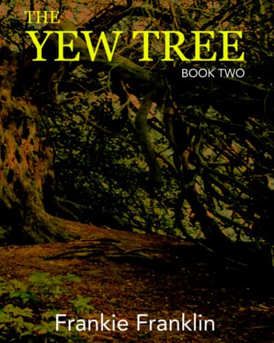 The Yew Tree: Book 2 (The Yew Tree Books)