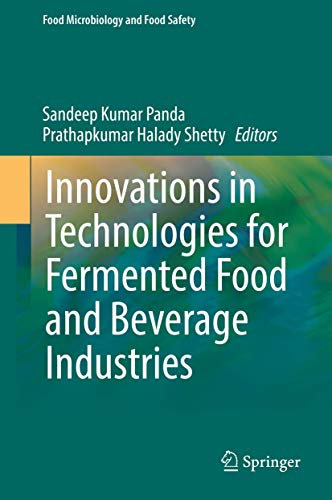 Innovations in Technologies for Fermented Food and Beverage Industries (Food Microbiology and Food Safety)