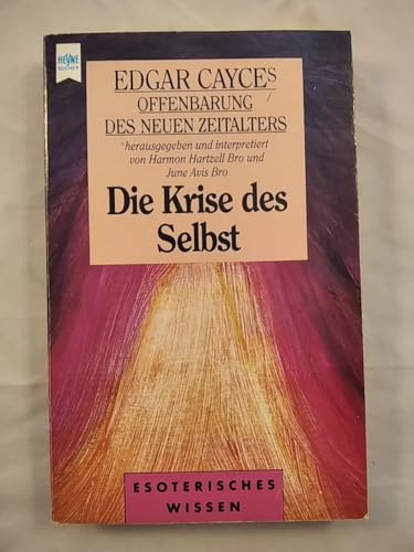 Edgar Cayces Offenbarung des neuen Zeitalters, Die Krise des Selbst