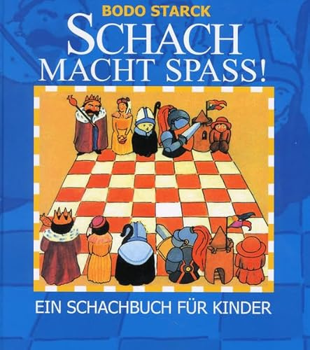 Schach macht Spaß: Ein Schachbuch für Kinder