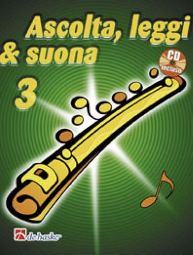 Ascolta, leggi & suona. Per la Scuola media. Con CD Audio. Metodo per flauto (Vol. 3)