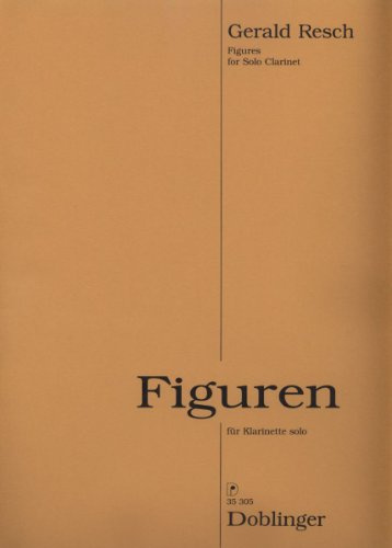„Figuren“ Ausgabe für Solo Klarinette von Gerald Resch