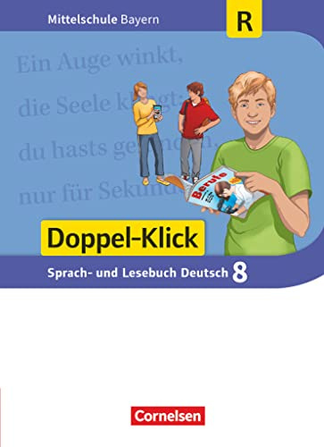 Doppel-Klick - Das Sprach- und Lesebuch - Mittelschule Bayern - 8. Jahrgangsstufe: Schulbuch - Für Regelklassen (Doppel-Klick, Mittelschule Bayern, 8. Jahrgangsstufe)