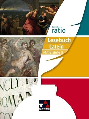 ratio Lesebuch Latein – Mittelstufe 2: Die Klassiker der lateinischen Schullektüre (Sammlung ratio: Die Klassiker der lateinischen Schullektüre)
