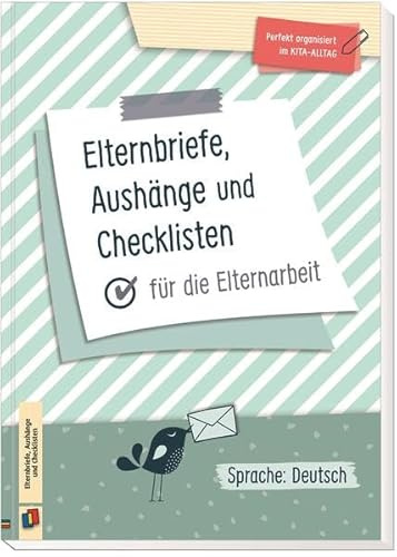 Elternbriefe, Aushänge und Checklisten für die Elternarbeit: Sprache: Deutsch (Perfekt organisiert im Kita-Alltag)