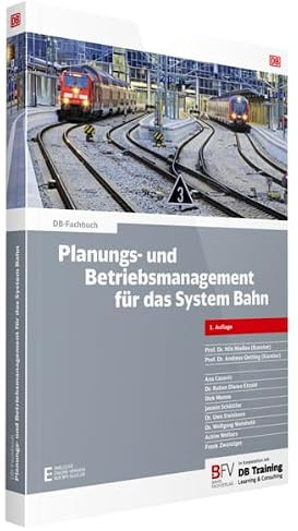 Planungs- und Betriebsmanagement für das System Bahn: inklusive Online-Version (kostenloser Freischaltcode per Mail) (DB-Fachbuch)