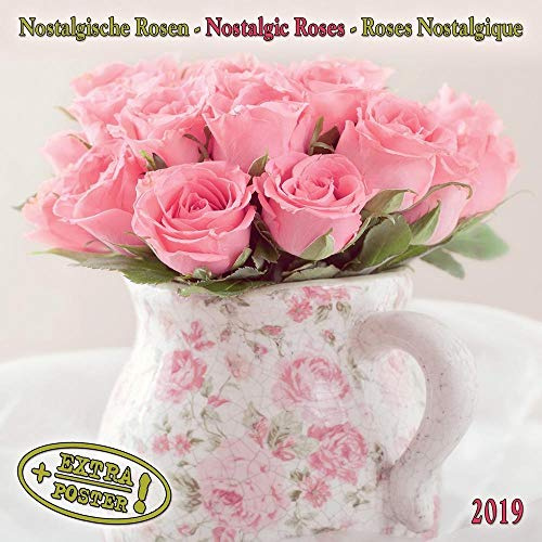 Nostalgic Roses/Nostalgische Rosen 2019: Kalender 2019 (Artwork Edition)
