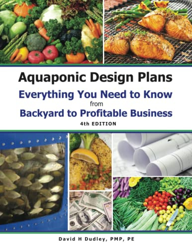 Aquaponic Design Plans: Everything You Needs to Know from Backyard to Profitable Business