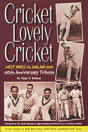 Cricket Lovely Cricket: West Indies v. England: a 50th Anniversary Celebration