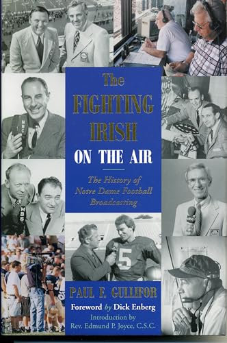 The Fighting Irish on the Air: The History of Notre Dame Football Broadcasting