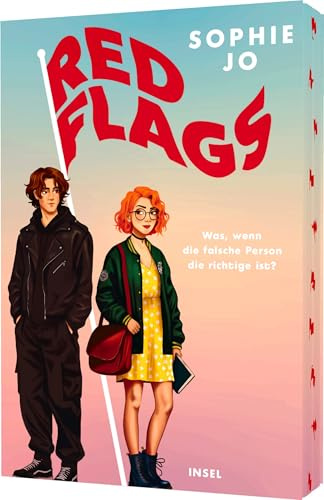 Red Flags: Was, wenn die falsche Person die richtige ist? | Scharfsinnige Enemies-to-lovers RomCom über Red Flags beim Dating und in Beziehungen | Mit Farbschnitt exklusiv in der ersten Auflage