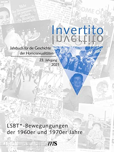 Invertito. Jahrbuch für die Geschichte der Homosexualitäten: LSBT*-Bewegungen der 1970er Jahre