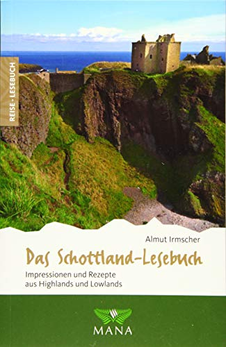 Das Schottland-Lesebuch: Impressionen und Rezepte aus Highlands und Lowlands: 5