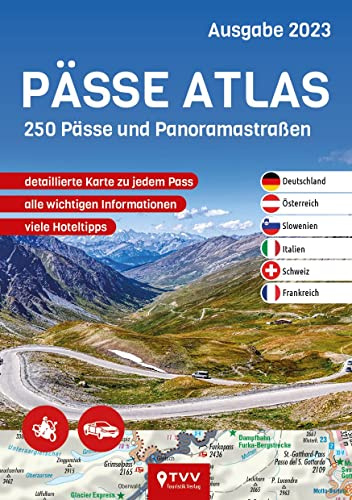 PÄSSE ATLAS 2023: 250 Pässe und Panoramastraßen