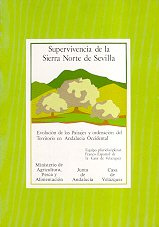 Supervivencia de la Sierra Norte de Sevilla: Evolución de los paisajes y ordenación del territorio en Andalucía Occidental