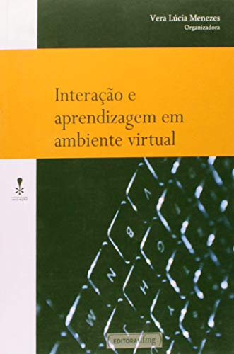 Interação E Aprendizagem Em Ambiente Virtual (Em Portuguese do Brasil)