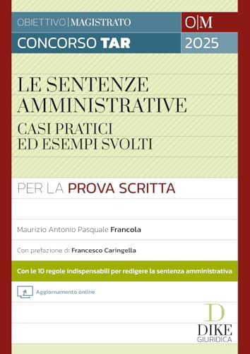 Concorso Magistratura TAR. Le sentenze amministrative. Casi pratici ed esempi svolti. Con aggiornamento online