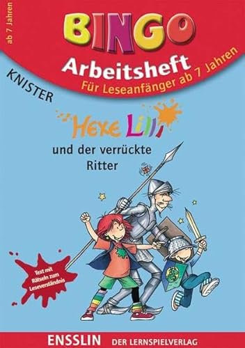 Hexe Lilli und der verrückte Ritter: BINGO Arbeitsheft für Leseanfänger ab 7 Jahren