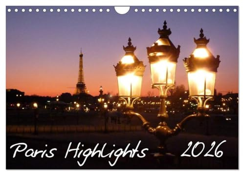 Paris Highlights Wandkalender 2026 DIN A3 quer (Wandkalender 2026 DIN A4 quer), CALVENDO Monatskalender: Paris Wandkalender A3 mit Highlights der französischen Hauptstadt (CALVENDO Orte)