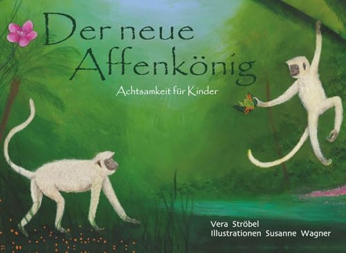 Der neue Affenkönig: Achtsamkeit für Kinder