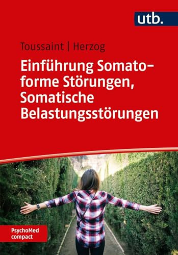 Einführung Somatoforme Störungen, Somatische Belastungsstörungen (PsychoMed compact)