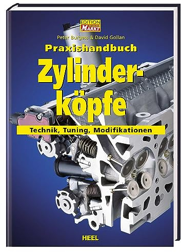 Praxishandbuch Zylinderköpfe: Technik, Tuning, Modifikationen